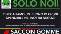 Saccon Gomme ti regala un buono da 40 Euro